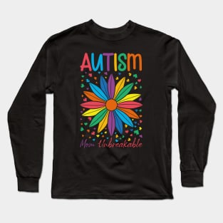 Autistic Children Autism mom Unbreakable Autism Awareness and Acceptance Long Sleeve T-Shirt